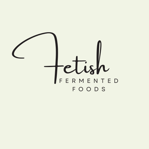 Fetish Fermented Food
